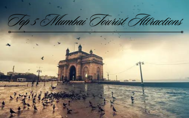 Top 5 Mumbai Tourist Attractions