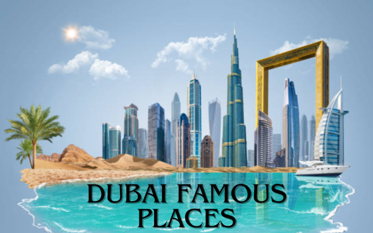 Dubai Famous Places